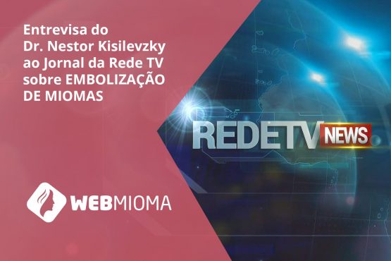 Entrevista Dr. Nestor no Jornal RedeTV News sobre -Tratamento de Mioma Uterino – Webmioma Entrevista Dr. Nestor no Jornal RedeTV News sobre -Tratamento de Mioma Uterino - Webmioma