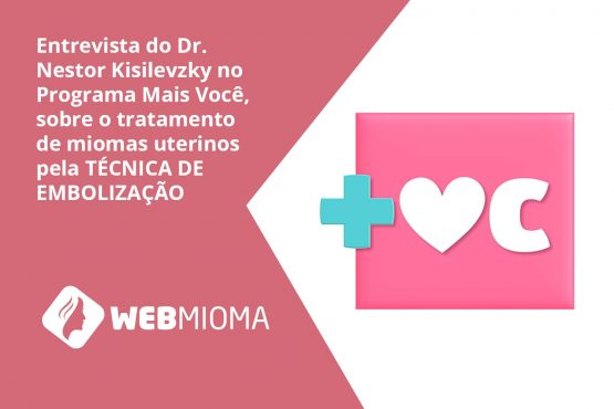 Entrevista Dr. Nestor no Programa Mais Você – Ana Maria Braga sobre Tratamento de Embolização – Webmioma Entrevista Dr. Nestor no Programa Mais Você - Ana Maria Braga sobre Tratamento de Embolização - Webmioma