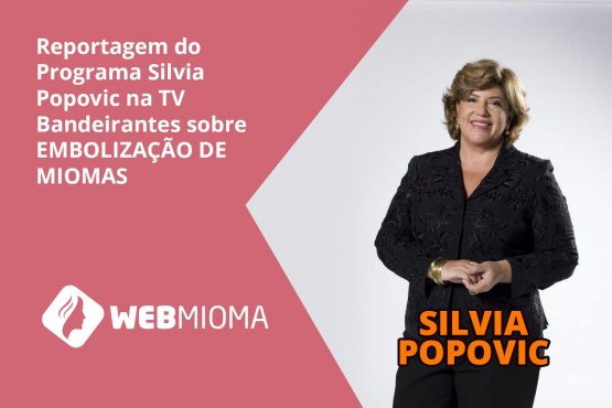 Entrevista Dr. Nestor no Programa da Silvia Popovic sobre Tratamento de Embolização – Webmioma Entrevista Dr. Nestor no Programa da Silvia Popovic sobre Tratamento de Embolização - Webmioma